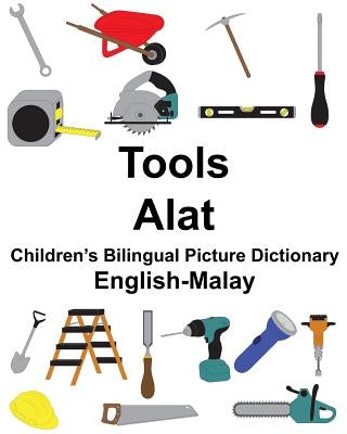 English-Malay Tools/Alat Children's Bilingual Picture Dictionary Paperback Createspace Independent Publishing Platform