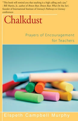Chalkdust: Prayers of Encouragement for Teachers Paperback Open Road Distribution