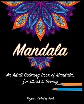 Adult Coloring Books: Mandala for a stress relieving experience Paperback Createspace Independent Publishing Platform