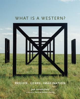 What is a Western?: Region, Genre, Imagination Paperback University of Oklahoma Press
