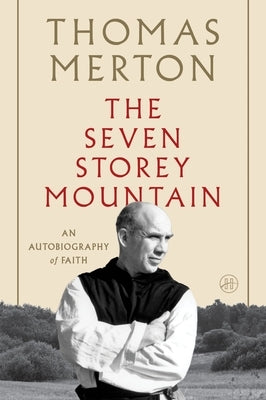 The Seven Storey Mountain Paperback HarperOne
