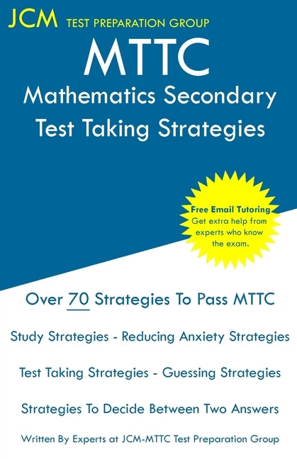 MTTC Mathematics Secondary - Test Taking Strategies Paperback Jcm Test Preparation Group