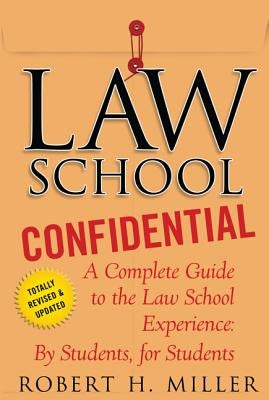 Law School Confidential: A Complete Guide to the Law School Experience: By Students, for Students Paperback St. Martin's Griffin