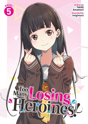 Too Many Losing Heroines! (Light Novel) Vol. 5 by Amamori, Takibi
