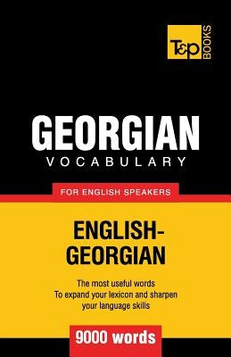 Georgian vocabulary for English speakers - 9000 words Paperback T&p Books