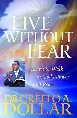 Live Without Fear: Learn to Walk in God's Power and Peace Paperback Faithwords