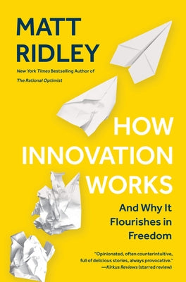 How Innovation Works: And Why It Flourishes in Freedom Paperback Harper Perennial