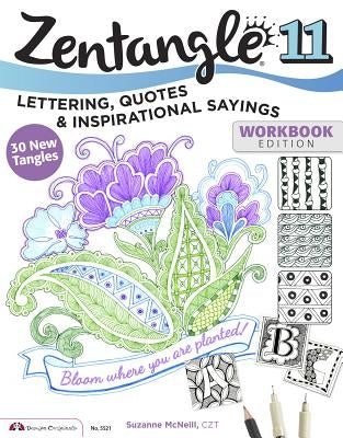 Zentangle 11: Lettering, Quotes, and Inspirational Sayings Paperback Design Originals