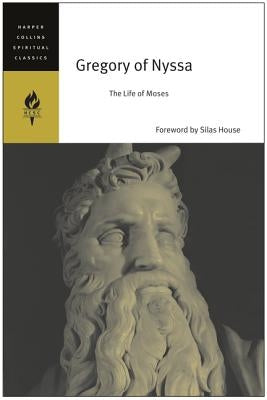 Gregory of Nyssa: The Life of Moses HarperOne