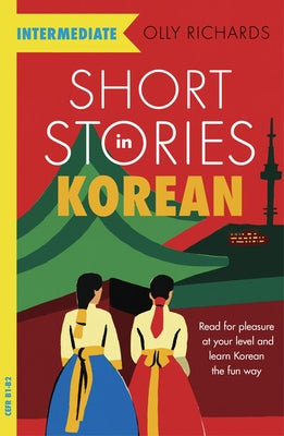 Short Stories in Korean for Intermediate Learners Teach Yourself