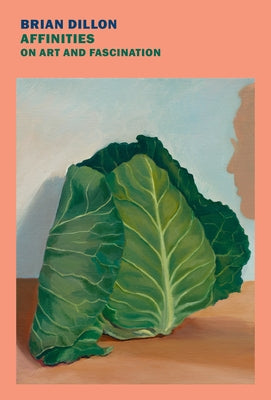 Affinities: On Art and Fascination Paperback New York Review of Books