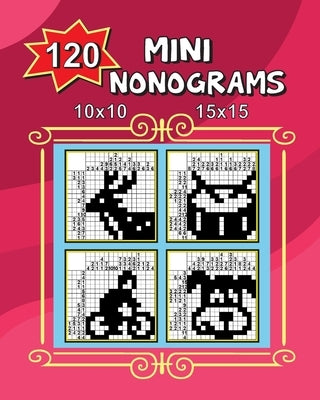 120 Mini Nonograms 10x10 and 15x15 by Teriokhin, Vadim