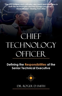 Chief Technology Officer: Defining the Responsibilities of the Senior Technical Executive Paperback Modelbenders LLC