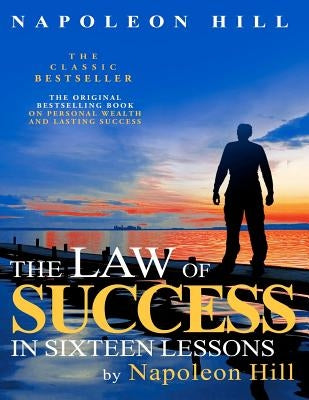 The Law of Success In Sixteen Lessons by Napoleon Hill Paperback Tribeca Books