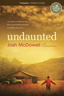 Undaunted: One Man's Real-Life Journey from Unspeakable Memories to Unbelievable Grace Paperback Tyndale Momentum