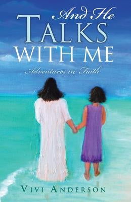 And He Talks with Me Paperback Xulon Press