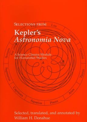Selections from Kepler's Astronomia Nova Green Lion Press