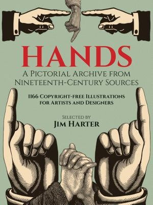 Hands: A Pictorial Archive from Nineteenth-Century Sources Paperback Dover Publications