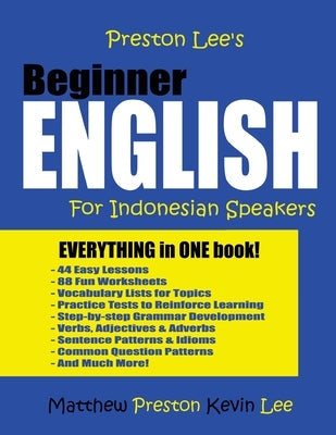 Preston Lee's Beginner English For Indonesian Speakers Paperback Createspace Independent Publishing Platform