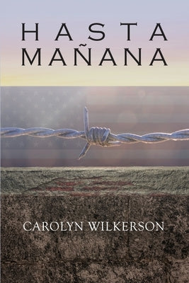 Hasta Mañana by Wilkerson, Carolyn