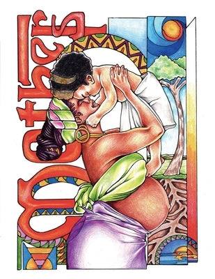 Mothers: A Coloring Book Paperback Black Cotton Company/Evermoore Publication