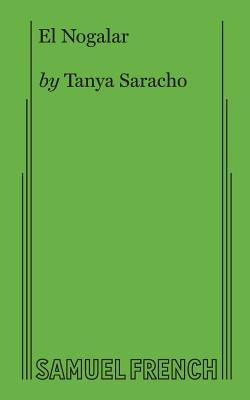 El Nogalar Paperback Samuel French, Inc.