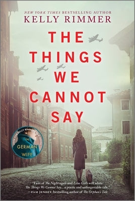 The Things We Cannot Say: A WWII Historical Fiction Novel by Rimmer, Kelly