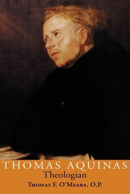 Thomas Aquinas, Theologian Paperback University of Notre Dame Press