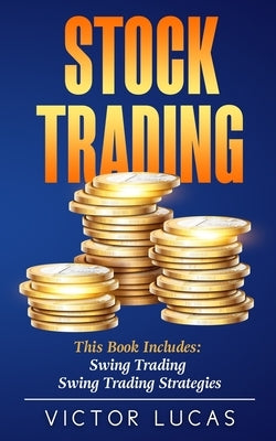 Stock Trading: This book includes: Swing Trading, Swing Trading Strategies Paperback Vaclav Vrbensky