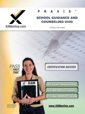 Praxis School Guidance and Counseling 0420 Paperback Xamonline.com