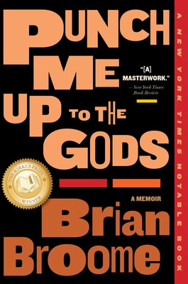 Punch Me Up to the Gods by Broome, Brian