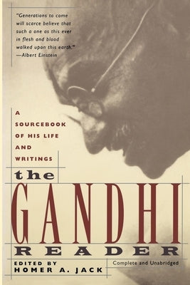 Gandhi Reader: A Sourcebook of His Life and Writings (Revised) Paperback Grove Press