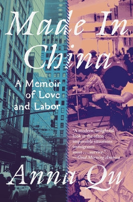 Made in China: A Memoir of Love and Labor Paperback Catapult
