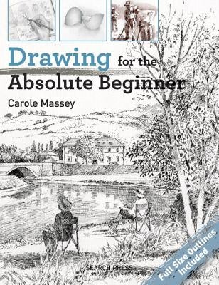 Drawing for the Absolute Beginner Search Press