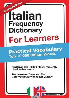 Italian Frequency Dictionary for Learners: Practical Vocabulary - Top 10.000 Italian Words Paperback Createspace Independent Publishing Platform