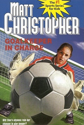 Goalkeeper in Charge by Christopher, Matt