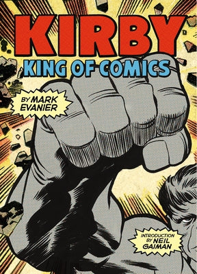 Kirby: King of Comics (Anniversary Edition) Paperback Harry N. Abrams