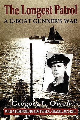 The Longest Patrol: A U-Boat Gunner's War Paperback iUniverse