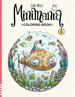 Minimania Volume 4 - Coloring Book with little cute Wonder Worlds Paperback Independently Published