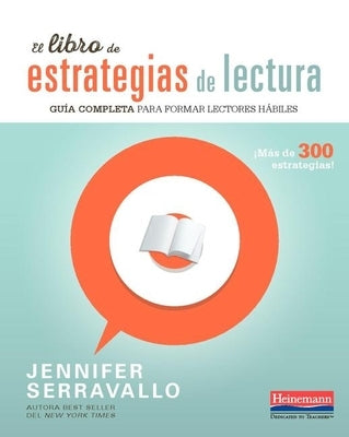El Libro de Estrategias de Lectura: Guía Completa Para Formar Lectores Hábiles by Serravallo, Jennifer