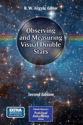 Observing and Measuring Visual Double Stars Paperback Springer
