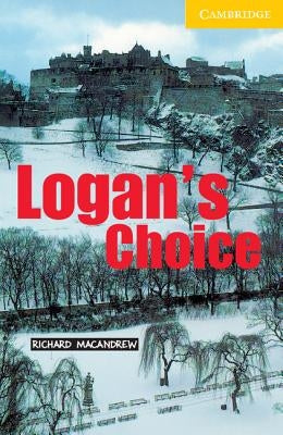 Logan's Choice Level 2 Paperback Cambridge University Press