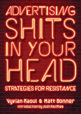 Advertising Shits in Your Head: Strategies for Resistance Paperback PM Press