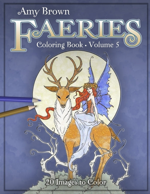 Amy Brown Faeries Coloring Book 5 Paperback Independently Published