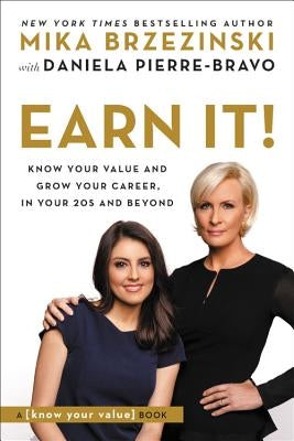 Earn It!: Know Your Value and Grow Your Career, in Your 20s and Beyond Paperback Legacy Lit