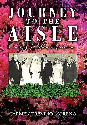 Journey to the Aisle ...a Story of Cultural Expectations Paperback Xlibris