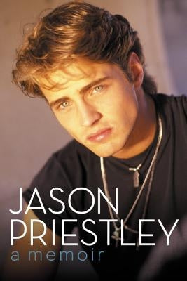 Jason Priestley: A Memoir Paperback HarperOne