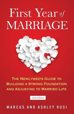 First Year of Marriage: The Newlywed's Guide to Building a Strong Foundation and Adjusting to Married Life, 2nd Edition Paperback Our Peaceful Family