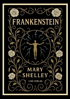 Mary Shelley: Frankenstein: or The Modern Prometheus (English Edition) by