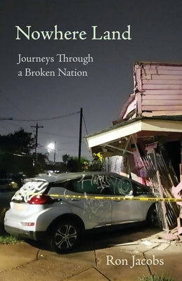Nowhere Land: Journeys Through a Broken Nation Paperback Fomite